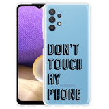 Hoesje geschikt voor Samsung Galaxy A32 5G - Don't Touch My Phone