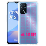 Hoesje geschikt voor Oppo A16/A16s - You Got This