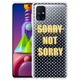 Hoesje geschikt voor Samsung Galaxy M51 - Sorry not Sorry