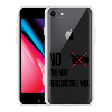 Hoesje geschikt voor iPhone 8 - Not recording you