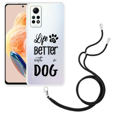 Cazy Hoesje met koord geschikt voor Xiaomi Redmi Note 12 Pro 4G Life Is Better With a Dog Zwart