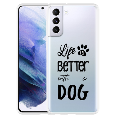 Cazy Hoesje geschikt voor Samsung Galaxy S21 Plus - Life Is Better With a Dog Zwart