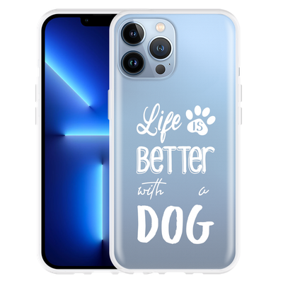 Cazy Hoesje geschikt voor iPhone 13 Pro Max - Life Is Better With a Dog Wit