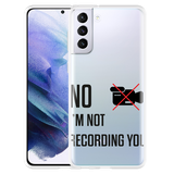 Hoesje geschikt voor Samsung Galaxy S21 Plus - Not recording you