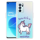 Hoesje geschikt voor Oppo Reno6 Pro 5G - Born to be a Unicorn