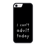 Hardcase hoesje geschikt voor iPhone 8 - Can't Adult Today