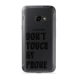 Hoesje geschikt voor Samsung Galaxy Xcover 4s - Don't Touch My Phone