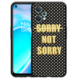 Hoesje Zwart geschikt voor OnePlus Nord CE 2 Lite - Sorry not Sorry