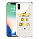 Hoesje geschikt voor iPhone X - Sorry not Sorry