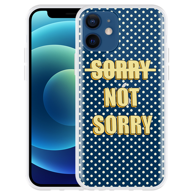 Cazy Hoesje geschikt voor iPhone 12 - Sorry not Sorry